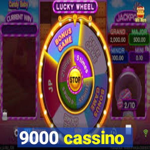 9000 cassino